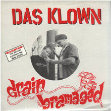 EP DAS KLOWN / DRAIN BRAMAGED