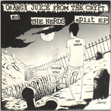 EP ORANGE JUICE FROM THE CRYPT / THE NERDS