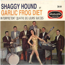 EP SHAGGY HOUND / GARLIC FROG DIET