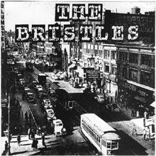 EP BRISTLES (THE) / WORKIN' STIFFS (THE)