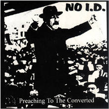 EP NO I.D.PREACHING TO THE CONVERTED