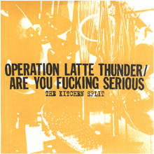 EP OPERATION LATTE THUNDER / ARE YOU FUCKING SERIOUS